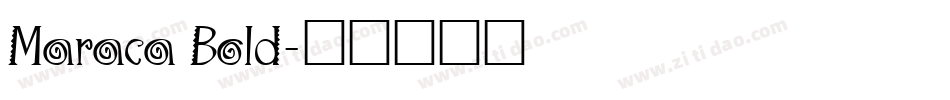 Maraca Bold字体转换